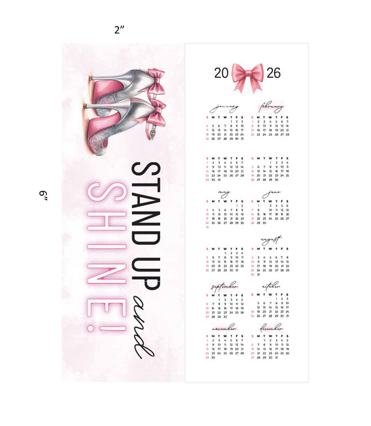 Calendar Bookmark- Stand Up and Shine