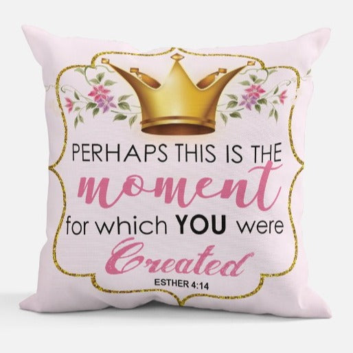 "Perhaps this is the Moment" Pillow - FREE SHIPPING